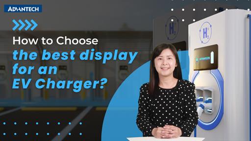 How to choose the best display for an EV Charger?